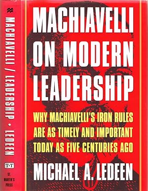 Seller image for Machiavelli on Modern Leadership Why Machiavelli's Iron Rules are as timely and important today as five centuries ago for sale by Biblioteca di Babele