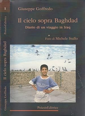 Bild des Verkufers fr Il cielo sopra Baghdad Diario di un viaggio in Iraq zum Verkauf von Biblioteca di Babele
