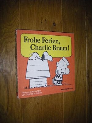 Frohe Ferien, Charlie Braun!