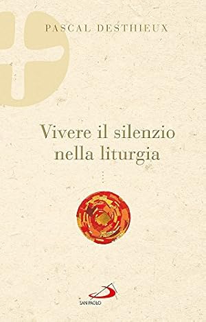 Bild des Verkufers fr Vivere il silenzio nella liturgia zum Verkauf von libreria biblos