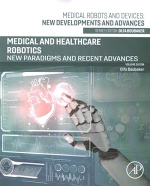 Seller image for Medical and Healthcare Robotics : New Paradigms and Recent Advances for sale by GreatBookPrices