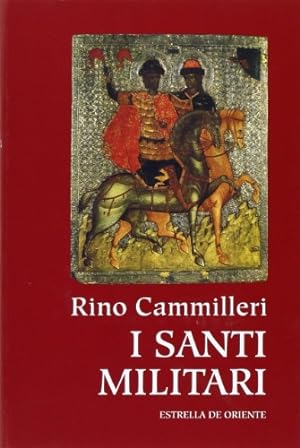 Imagen del vendedor de I santi militari - Rino Cammilleri a la venta por libreria biblos