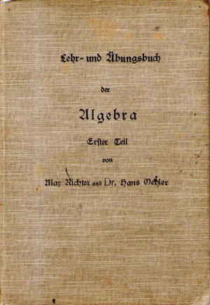 Seller image for Lehr- und bungsbuch der Algebra. Erster Teil for sale by BuchSigel