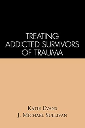 Seller image for Treating Addicted Survivors of Trauma for sale by Reliant Bookstore