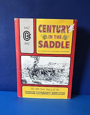 Immagine del venditore per Century in the Saddle, The 100 Year Story of the Colorado Cattlemen's Association venduto da Smythe Books LLC