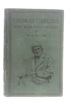 Seller image for Thomas Carlyle, The Man and His Books for sale by World of Rare Books