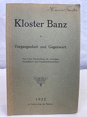 Kloster Banz in Vergangenheit und Gegenwart : Eine kurze Beschreibung des ehemaligen Benediktiner...