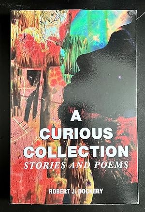 A Curious Collection: Stories and Poems