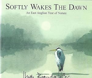 Softly Wakes the Dawn: An East Anglian Year of Nature