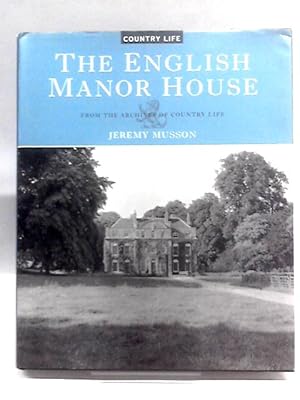 Seller image for The English Manor House: From the Archives of "Country Life" for sale by World of Rare Books