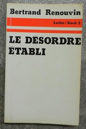 Imagen del vendedor de Le dsordre tabli. a la venta por Librairie les mains dans les poches