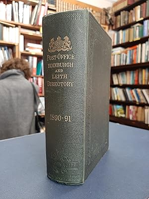 Edinburgh & Leith Post Office Directory: 1890-91 - Eighty-fifth Annual Publication