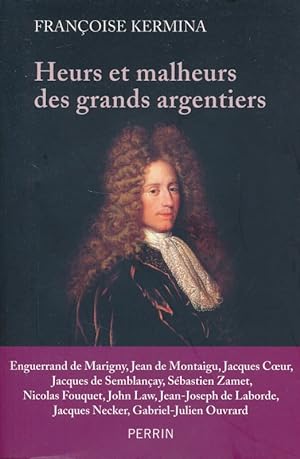 Seller image for Heurs et malheurs des grands argentiers for sale by LIBRAIRIE GIL-ARTGIL SARL