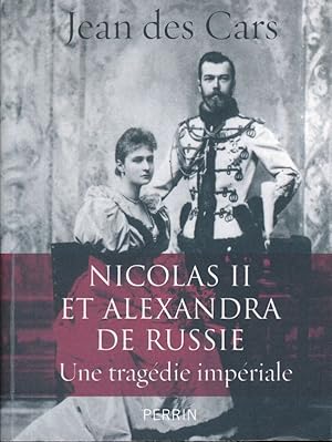 Bild des Verkufers fr Nicolas II et Alexandra de Russie. Une tragdie impriale zum Verkauf von LIBRAIRIE GIL-ARTGIL SARL