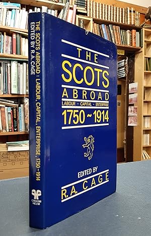 The Scots Abroad: Labour, Capital, Enterprise, 1750-1914