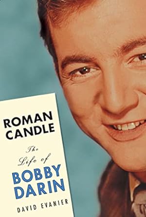 Immagine del venditore per Roman Candle: The Life of Bobby Darin venduto da Reliant Bookstore