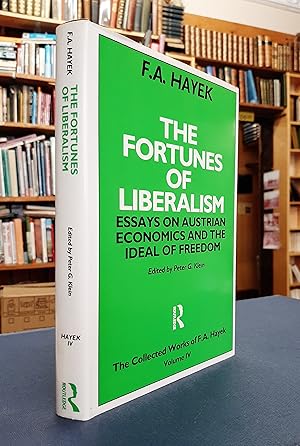 Seller image for The Fortunes of Liberalism: Essays on Austrian Economics and the Ideal of Freedom (The Collected Works of F.A. Hayek, Volume 4) for sale by Edinburgh Books