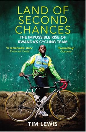 Bild des Verkufers fr Land of Second Chances : The Impossible Rise of Rwanda's Cycling Team zum Verkauf von AHA-BUCH GmbH