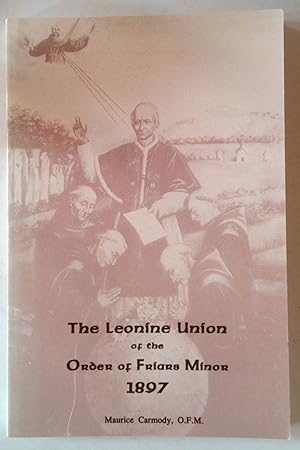 The Leonine Union of the Order of Friars Minor 1897