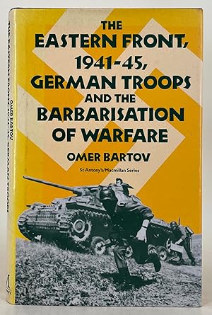 Bild des Verkufers fr The Eastern Front, 1941-45, German Troops and the Barbarisation of Warfare zum Verkauf von Leakey's Bookshop Ltd.