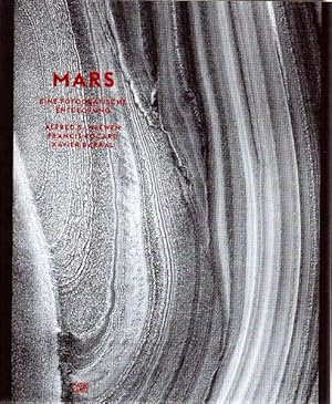 Bild des Verkufers fr Mars. Eine fotografische Entdeckung. Herausgegeben von Xavier Barral. Texte von Nicolas Mangold, Alfred S. McEwen, Francis Rocard. zum Verkauf von Antiquariat Querido - Frank Hermann