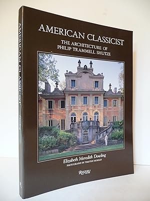 Seller image for American Classicist: The Architecture of Philip Trammell Shutze for sale by ARABESQUE BOOKS