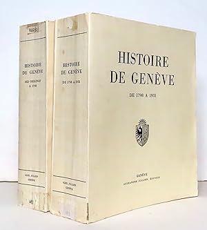 Histoire de Genève. I: Des origines à 1798 - II: de 1798 à 1931.