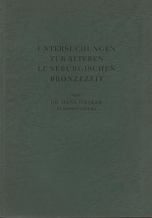 Untersuchungen zur älteren lüneburgischen Bronzezeit. (Veröffentlichung des Nordwestdeutschen Ver...