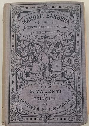 Seller image for PRINCIPI DI SCIENZA ECONOMICA-VOL II- LE FORME DELLA PRODUZIONE E DELLO SCAMBIO DELL'ECONOMIA MODERNA( 1918) for sale by Invito alla Lettura