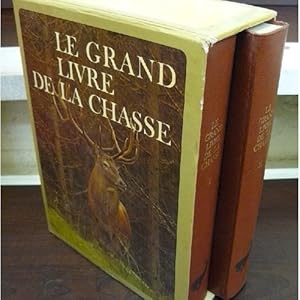 Le grand livre de la chasse- 2 vol.