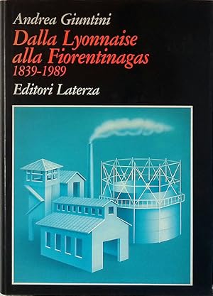 Dalla Lyonnaise alla Fiorentinagas 1839-1989