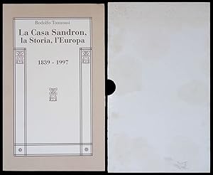 La Casa Sandron, la Storia, l'Europa 1839-1997