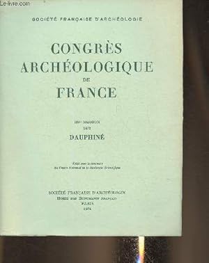 Congrès Archéologique De France 130e Session 1972- Dauphiné