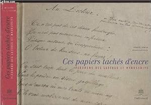 Imagen del vendedor de Ces papiers tachs d'encre - Fleurons des lettres et manuscrits a la venta por Le-Livre