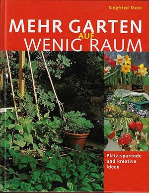 Viel Garten auf wenig Raum. Platz sparende und kreative Ideen