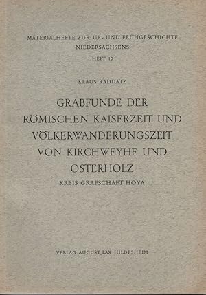 Image du vendeur pour Grabfunde der rmischen Kaiserzeit und Vlkerwanderungszeit von Kirchweyhe und Osterholz. (Materialhefte zur Ur- und Frhgeschichte Niedersachsens). mis en vente par Brbel Hoffmann