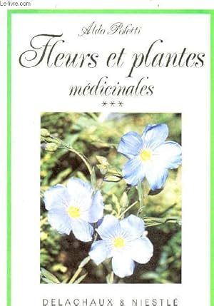 Seller image for Fleurs et plantes mdicinales - tome 3. for sale by Le-Livre