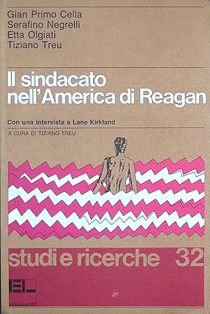 Il sindacato nell'America di Reagan. Con una intervista a Lane Kirkland