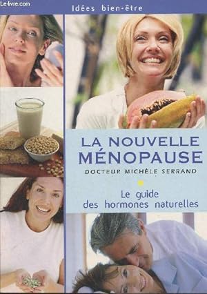 Image du vendeur pour La nouvelle mnopause - Le guide des hormones naturelles mis en vente par Le-Livre