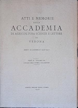 Atti e memorie della Accademia di Agricoltura Scienze e Lettere di Verona. Anno accademico 1956-1...