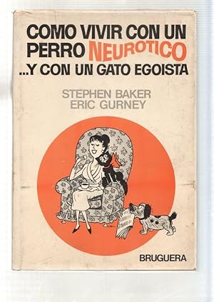 Seller image for Como vivir con un perro Neurotico y con un gato egoista for sale by El Boletin