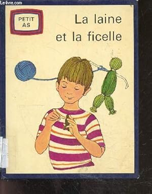 Image du vendeur pour La laine e la ficelle - Collection petit as mis en vente par Le-Livre