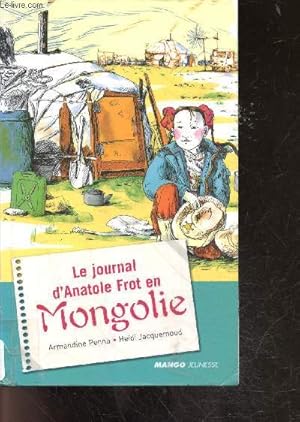 Image du vendeur pour Le journal d'Anatole Frot en Mongolie mis en vente par Le-Livre