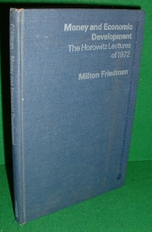 MONEY AND ECONOMIC DEVELOPMENT The Horowitz Lectures of 1972