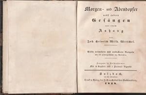 Image du vendeur pour Morgen- und Abendopfer nebst anderen Gesngen und einem Anhang. mis en vente par Versandantiquariat Dr. Uwe Hanisch