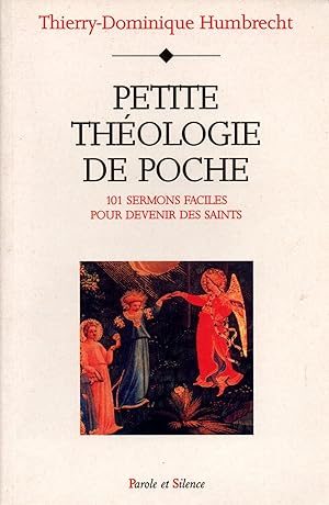 Imagen del vendedor de Petite theologie de poche.101 sermons faciles pour devenir des saints a la venta por JP Livres