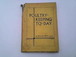 Seller image for POULTRY-KEEPING TO-DAY PICTURED AND EXPLAINED. for sale by Goldstone Rare Books