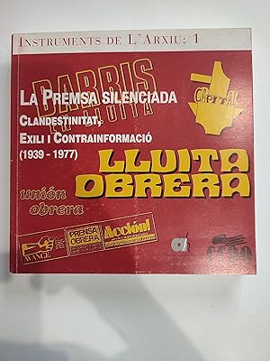 Imagen del vendedor de La Premsa silenciada. Clandestinitat, Exili i Contrainformaci (1939-1977) a la venta por TURCLUB LLIBRES I OBRES