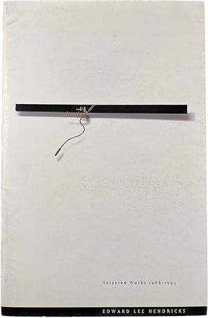 Seller image for Edward Lee Hendricks : selected works 1988-1993 for sale by Resource for Art and Music Books 