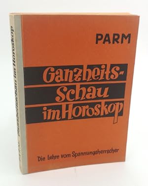 Bild des Verkufers fr Ganzheits-Schau im Horoskop. Die Bewertung der Geburtsfigurine als Lebenseinheit. zum Verkauf von Occulte Buchhandlung "Inveha"